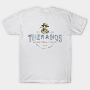 Theranos Bloodletting l T-Shirt